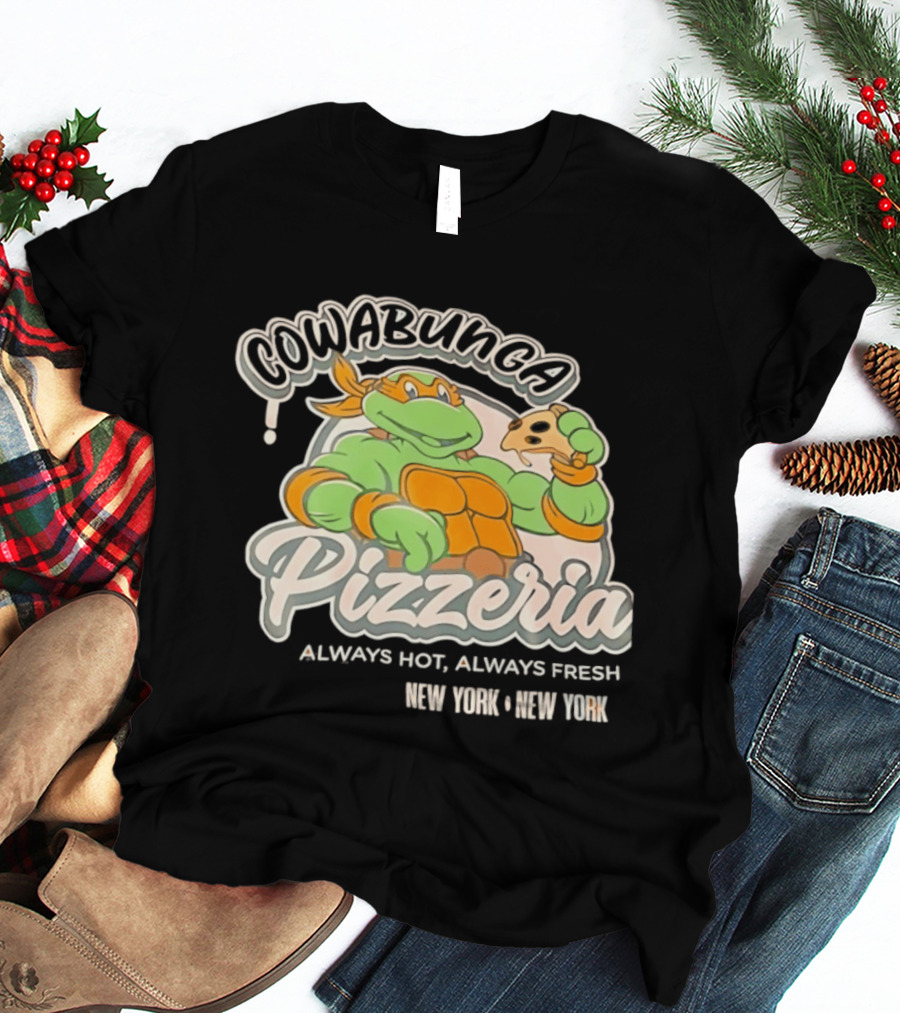 Cowabunga Pizzeria Always Hot Always Fresh New York Pizza Lover Turtle T-Shirt
