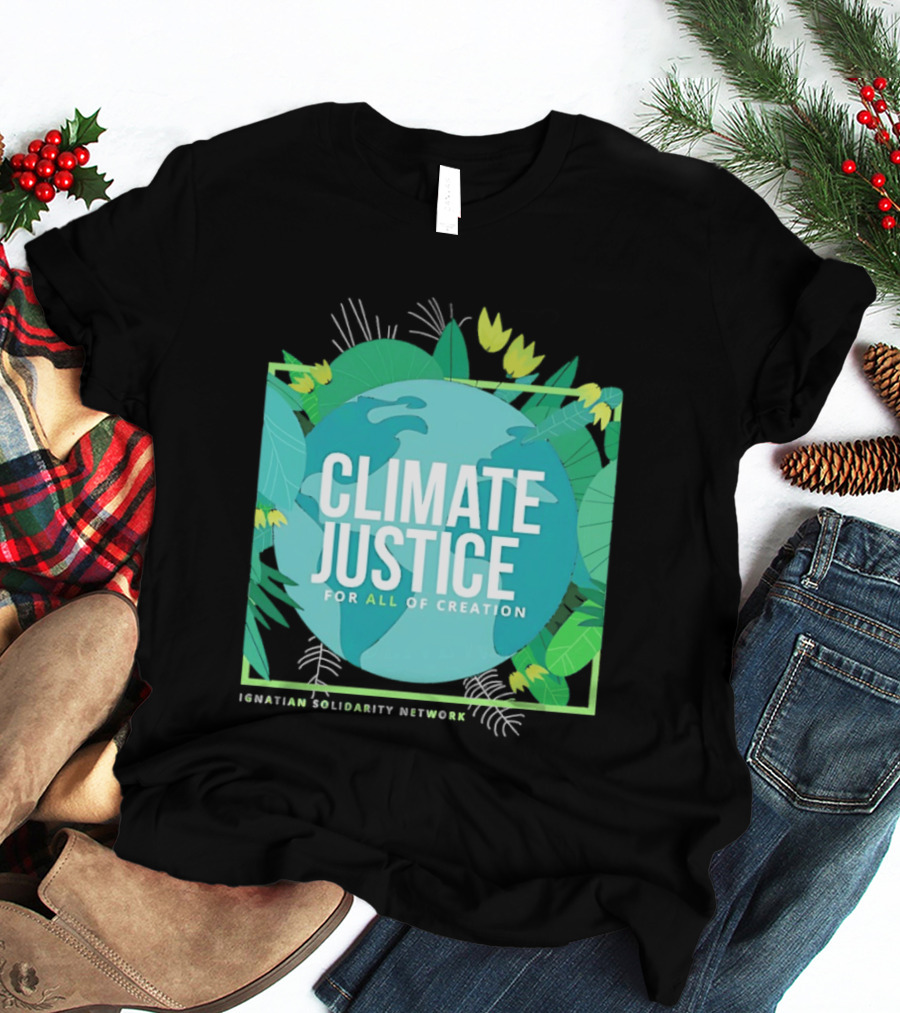 Ignatian Solidarity Network Climate Justice For All Of Creation Earth Floral T-Shirt