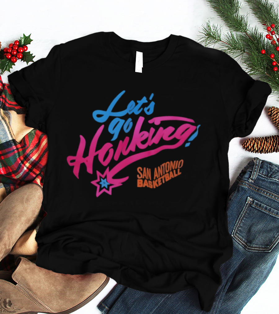 Let's Go Honking San Antonio Basketball Star T-Shirt