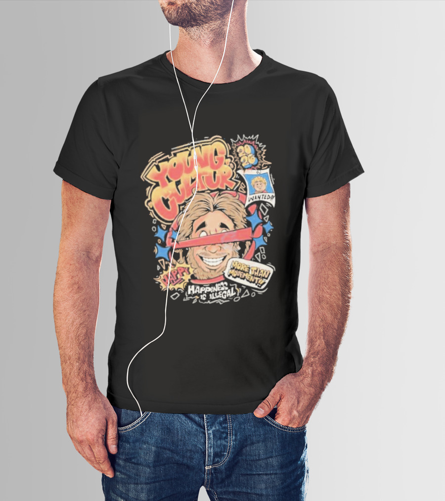Young Cultur Happiness Is Illegal More Funky Now T-Shirt