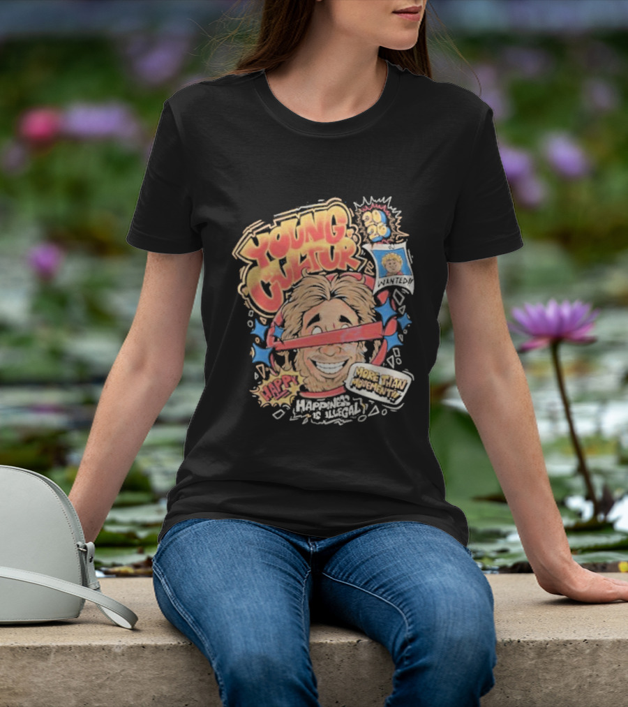 Young Cultur Happiness Is Illegal More Funky Now T-Shirt