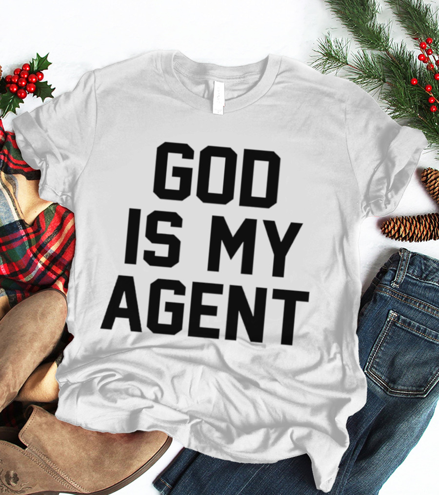 GOD IS MY AGENT Bold Trustful T-Shirt