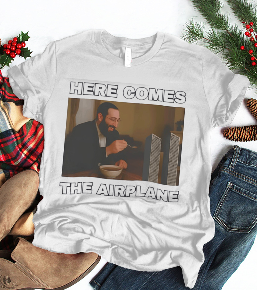 Here Comes The Airplane World Trade Center Comedy Humor T-Shirt