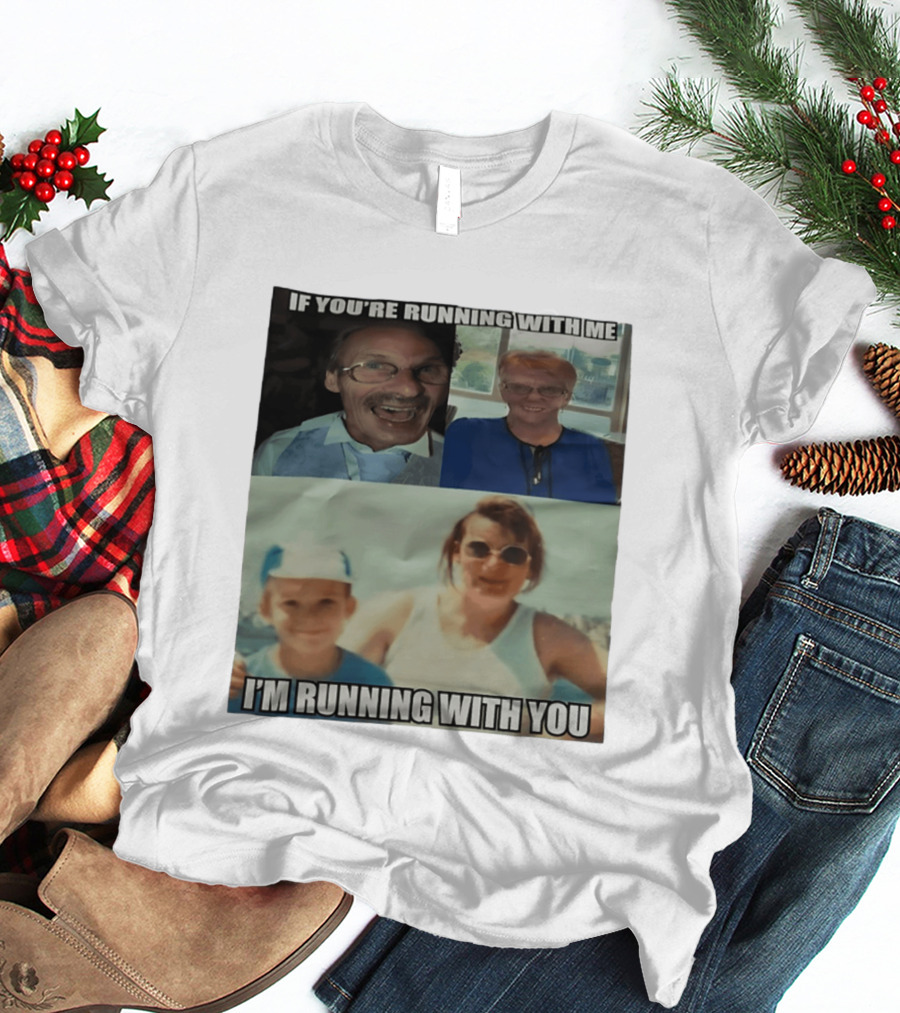 If You're Running With Me I'm Running With You Fun Photo Collage T-Shirt
