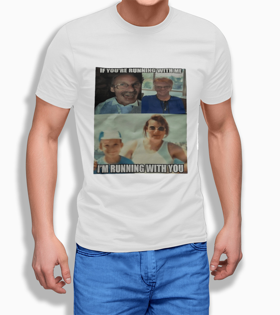 If You're Running With Me I'm Running With You Fun Photo Collage T-Shirt