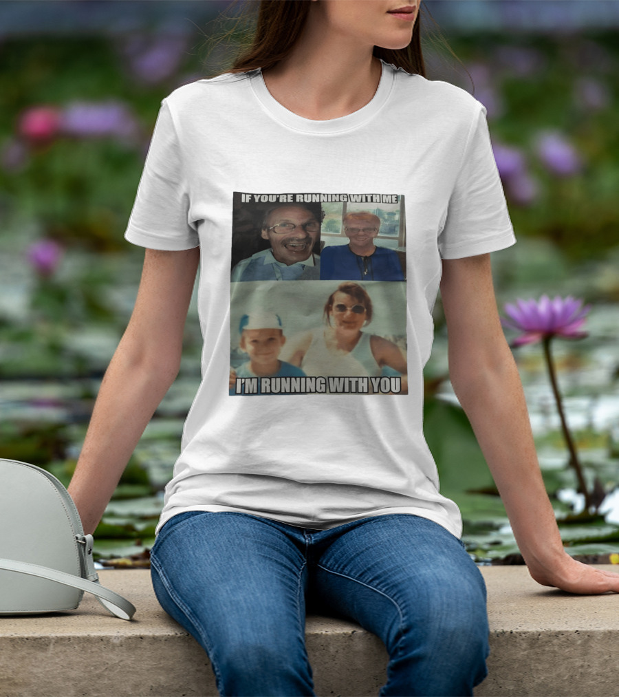 If You're Running With Me I'm Running With You Fun Photo Collage T-Shirt