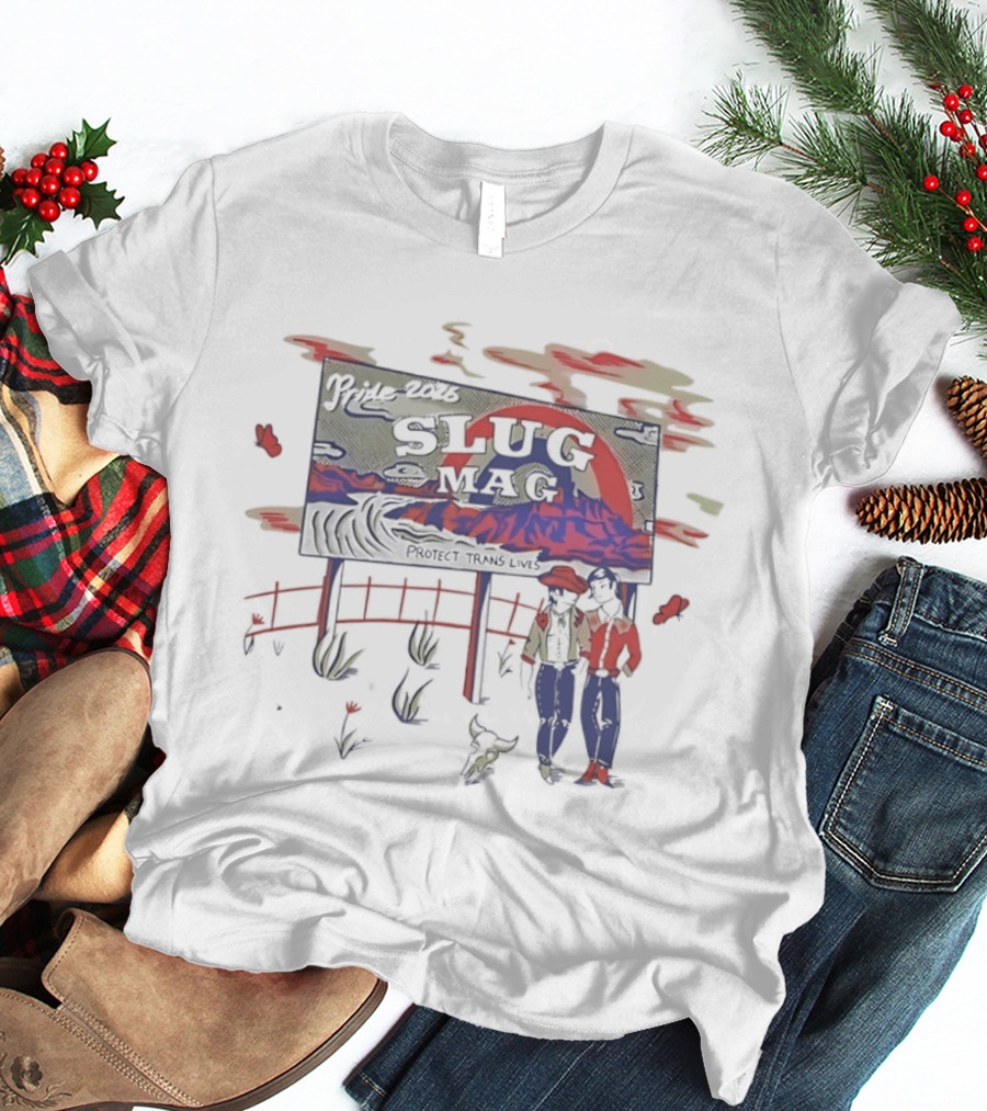 Pride 2026 Slug Mag Protect Trans Lives Desert Cowboy Rodeo Western Culture T-Shirt
