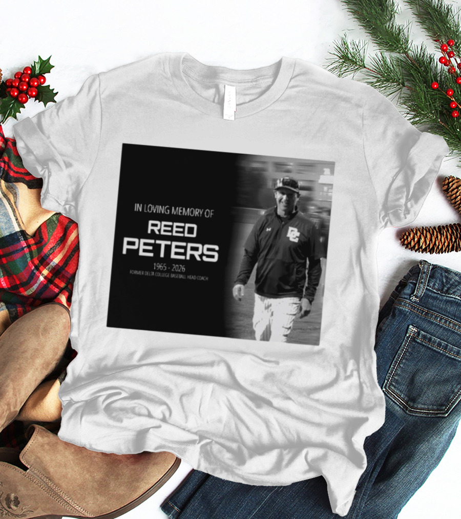 In Loving Memory Of Reed Peters 1965 2026 Former Delta College Baseball Head Coach Dc T-Shirt