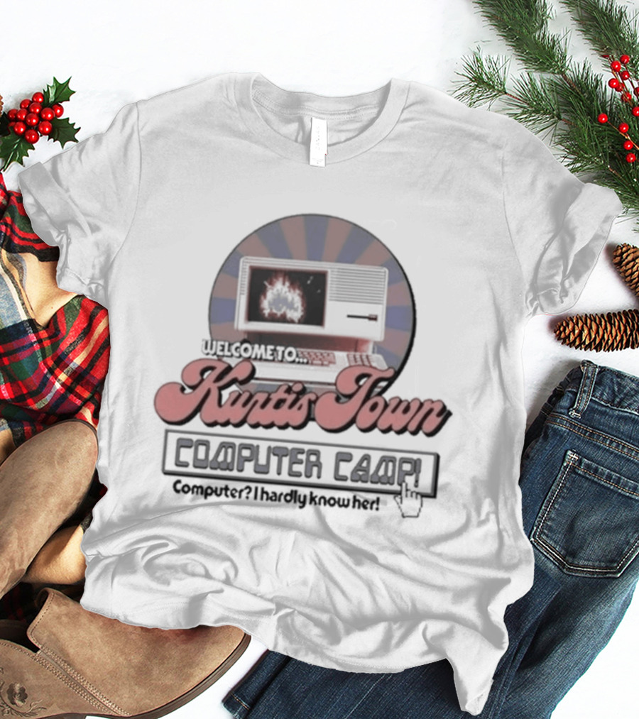 Welcome To Kurtis Town Computer Camp Google For Burgers World Tour T-Shirt
