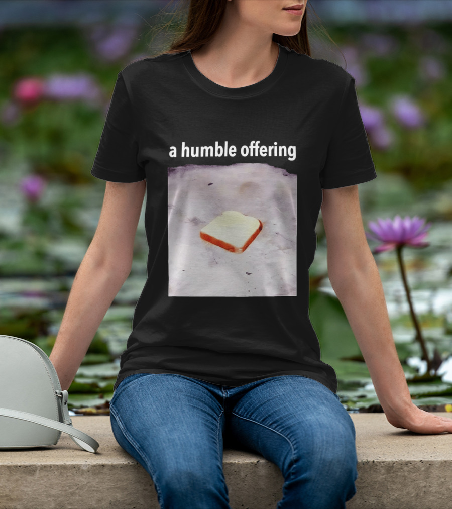 A Humble Offering Bread Slice Vintage Aesthetic T-Shirt