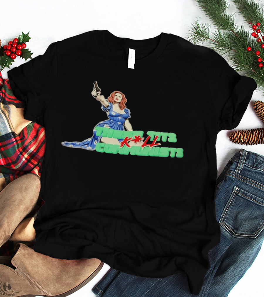 These Tits Kill Communists Retro Pin Up Gun Lady T-Shirt