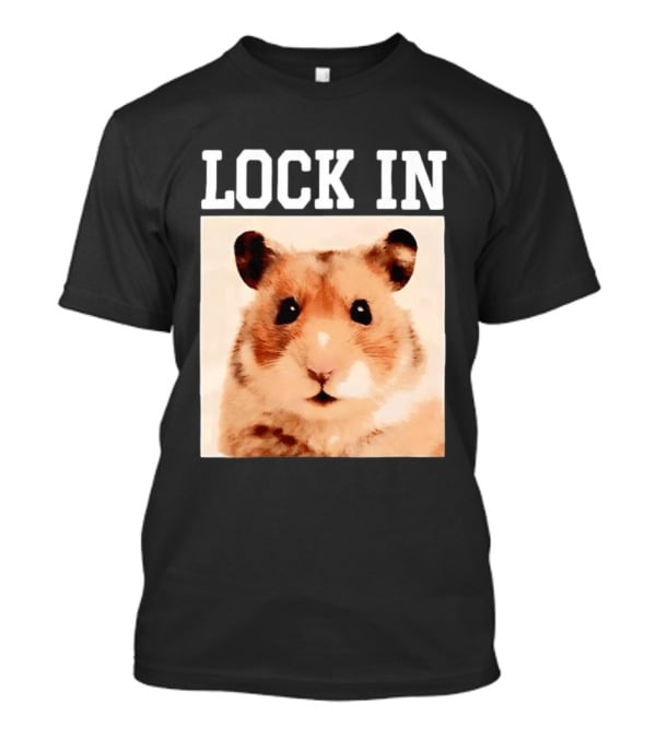 LOCK IN Hamster Cute Adorable Pet Animal T-Shirt