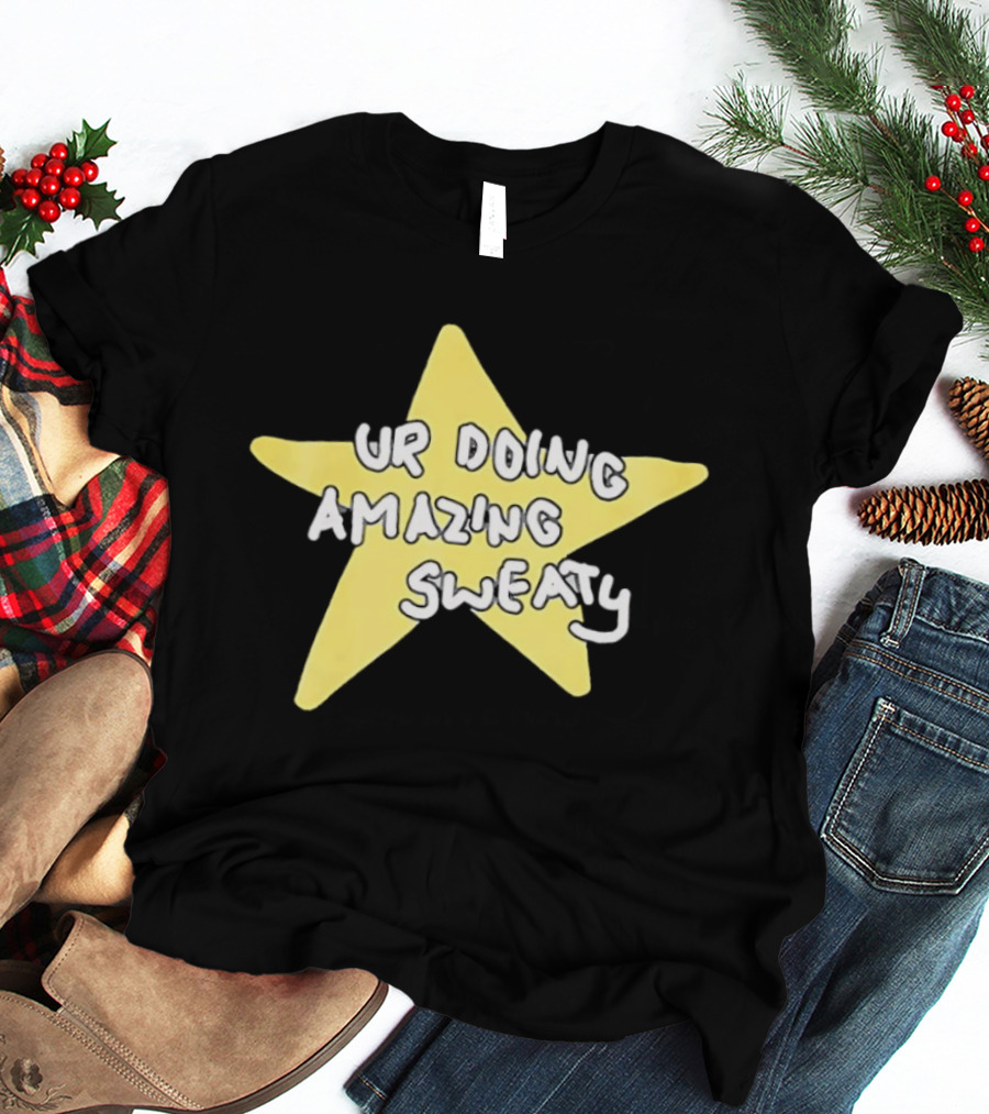 Ur Doing Amazing Sweaty Meme Yellow Star T-Shirt