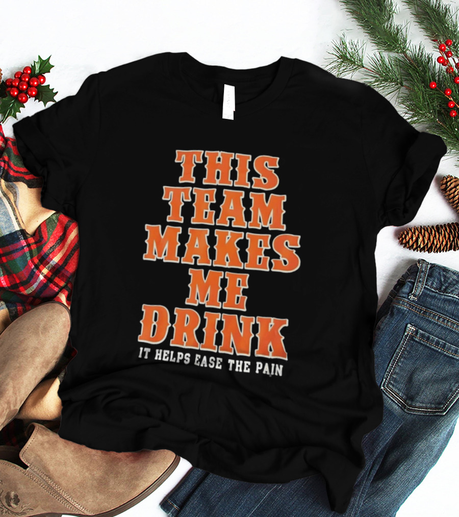 New York Knicks This Team Makes Me Drink It Helps Ease The Pain T-Shirt