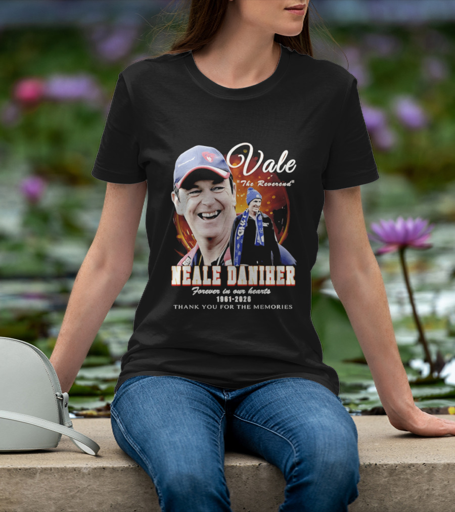Vale Neale Daniher The Reverend Forever In Our Hearts 1961 2026 Thank You For The Memories T-Shirt