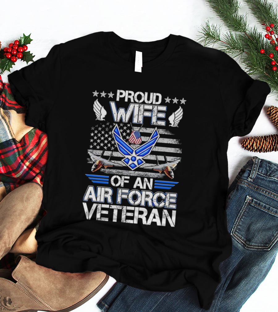 Proud Wife Air Force Veteran Flag USA Symbol Wings F 15 Jets T-Shirt