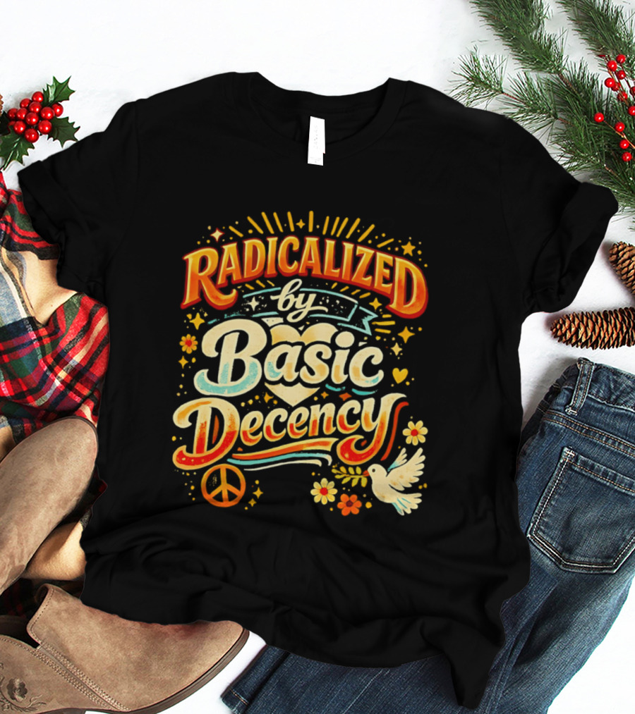 Radicalized By Basic Decency Peace Dove And Heart Motif T-Shirt