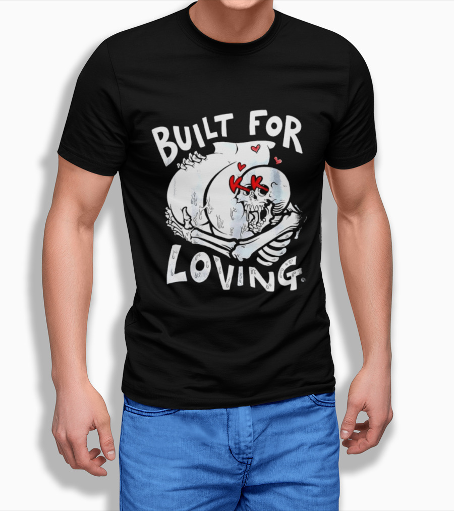 Built For Loving Skeleton Embrace With Hearts T-Shirt