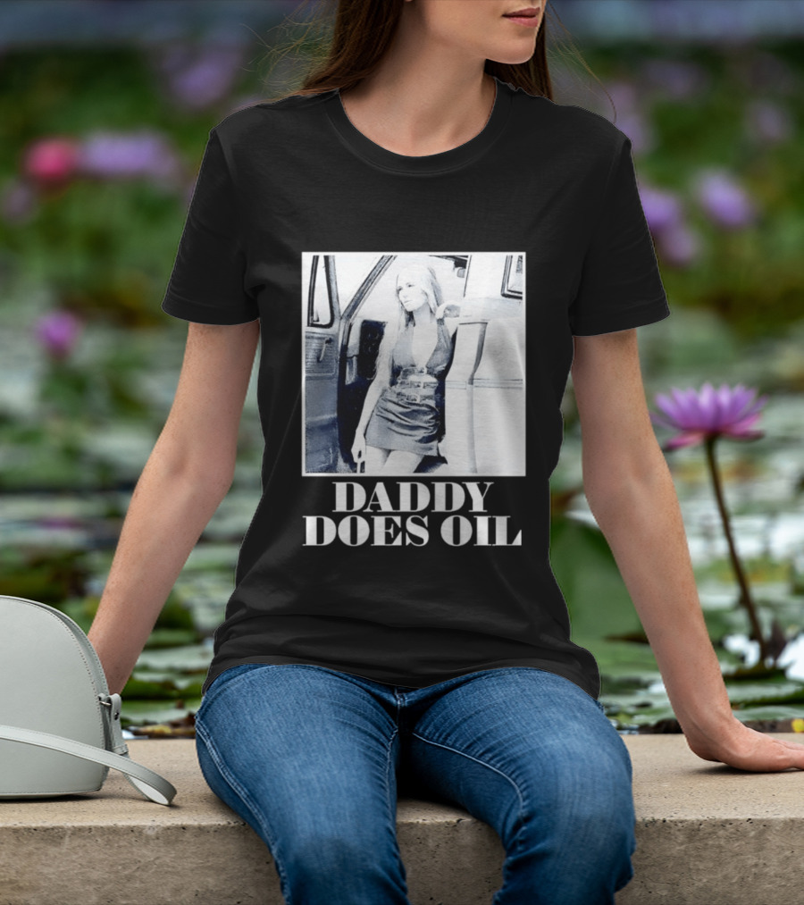 Daddy Does Oil Classic Retro Style Vintage Vibes T-Shirt