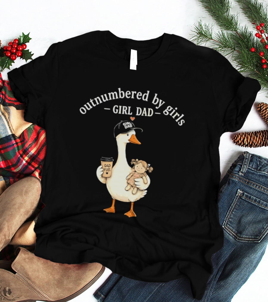 Outnumbered By Girls Girl Dad Goose With Coffee And Toy T-Shirt