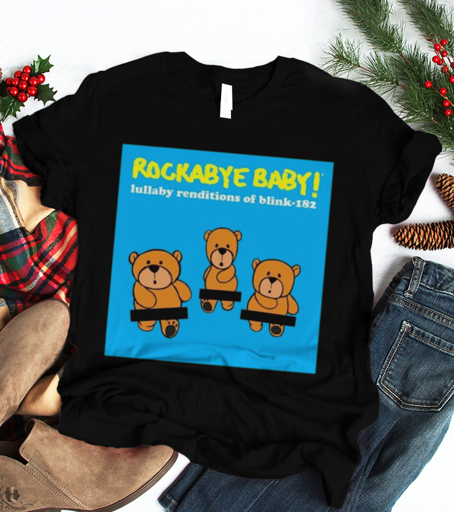 Rockabye Baby Lullaby Renditions Blink 182 Teddy Bears T-Shirt
