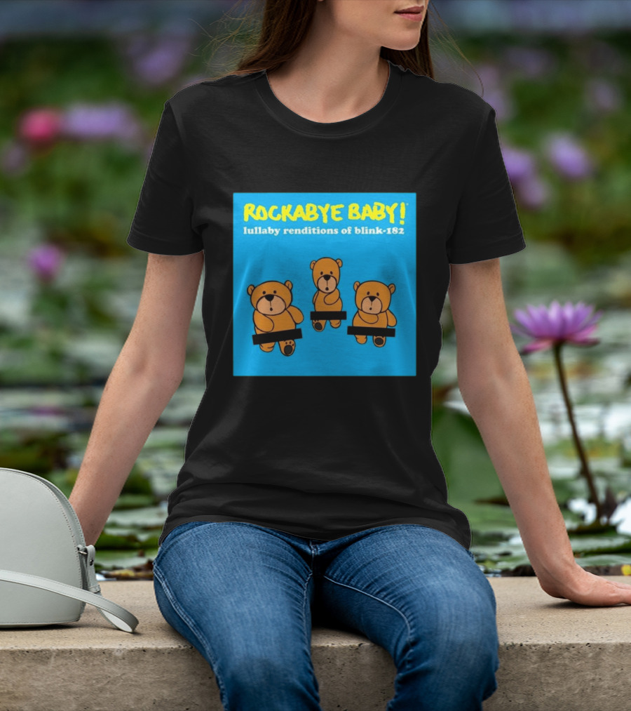 Rockabye Baby Lullaby Renditions Blink 182 Teddy Bears T-Shirt