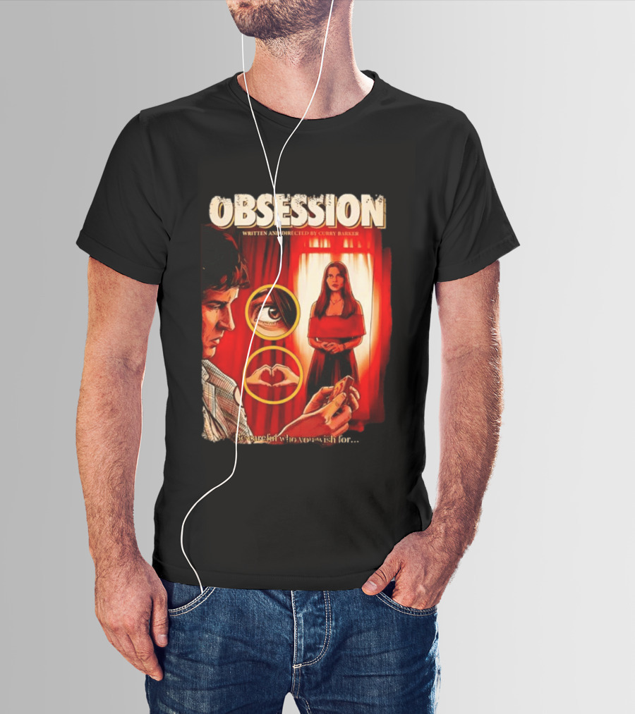 Obsession Written And Directed By Curry Barker Be Careful Who You Wish For T-Shirt