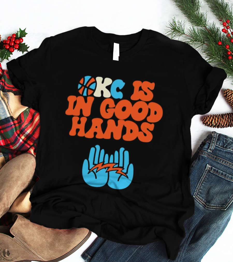 Okc Is In Good Hands Thunder Basketball Lightning Bolt Hands T-Shirt