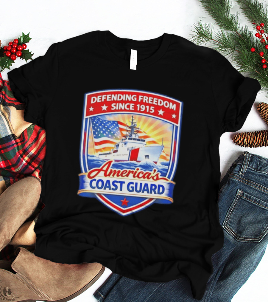 Defending Freedom Since 1915 America's Coast Guard US Flag Ship T-Shirt