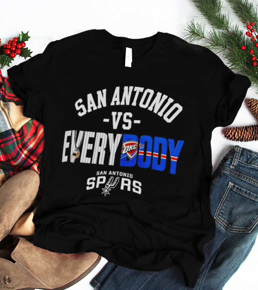 San Antonio Spurs Versus Everybody Oklahoma City Thunder NBA Basketball Rivalry T-Shirt