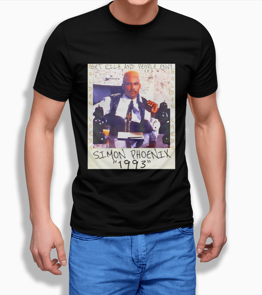 Golden Lords Simon Phoenix 1993 Get Rich And People Envy T-Shirt