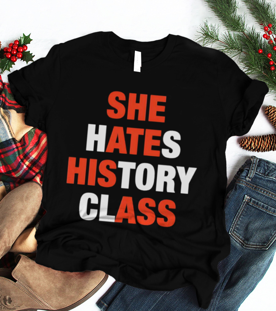 She Hates History Class Bold Red White T-Shirt