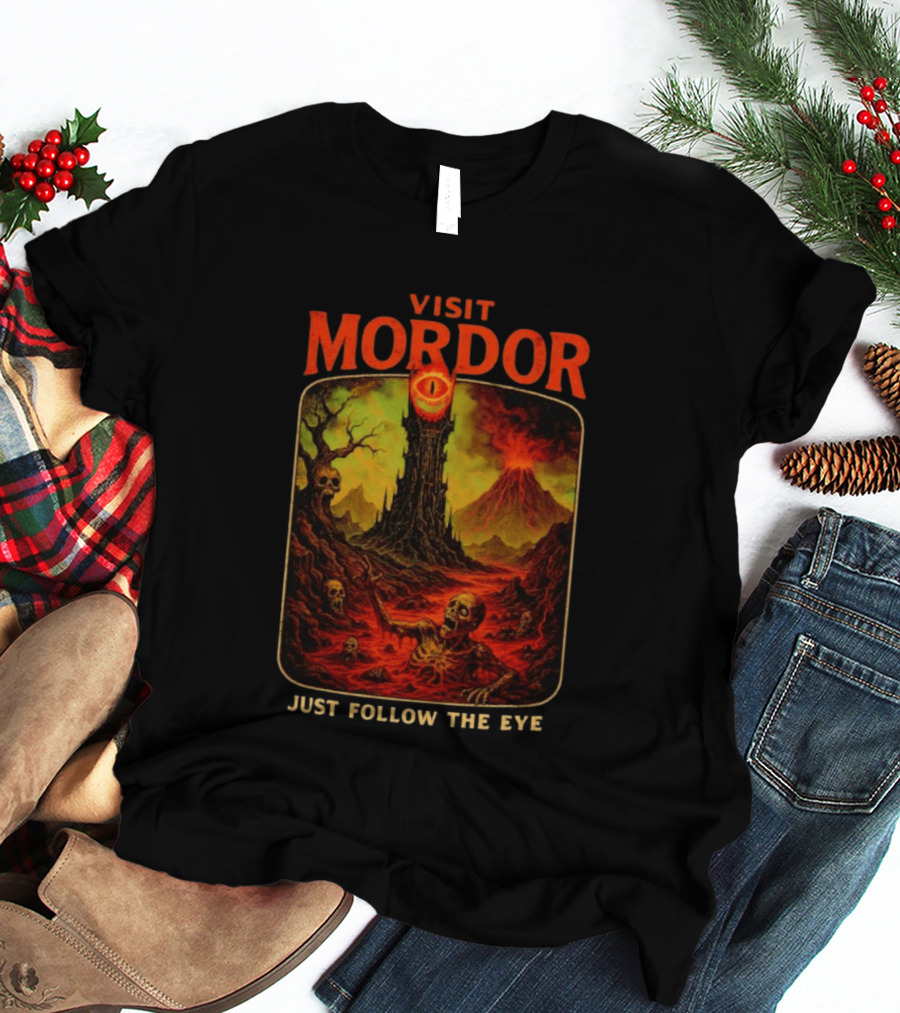 Visit Mordor Just Follow The Eye Tower And Volcano Adventure T-Shirt
