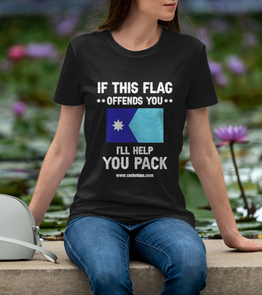 If This Flag Offends You I'll Help You Pack Seven Point Star Blue Flag T-Shirt