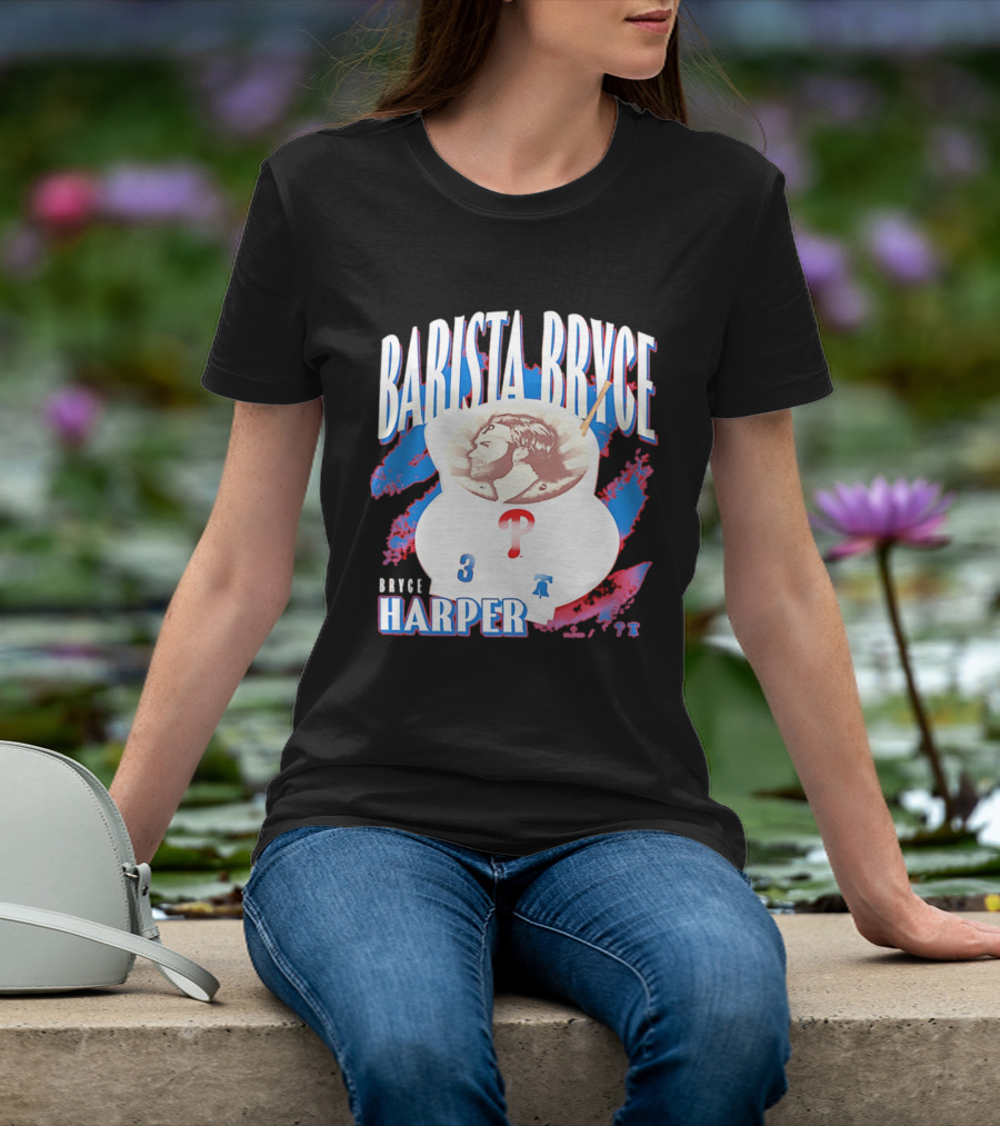 Bryce Harper Barista Philadelphia Phillies Player 3 T-Shirt