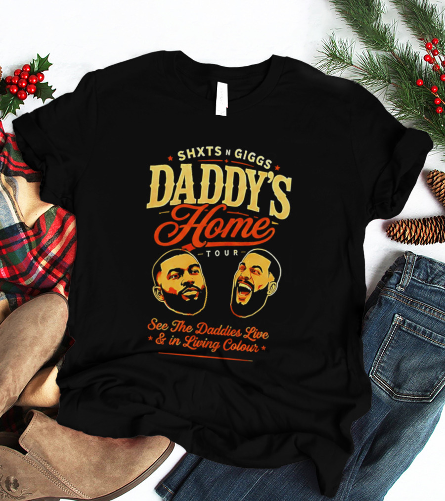 ShxtsNGigs Daddy's Home Tour 2026 See The Daddies Live And In Living Colour T-Shirt