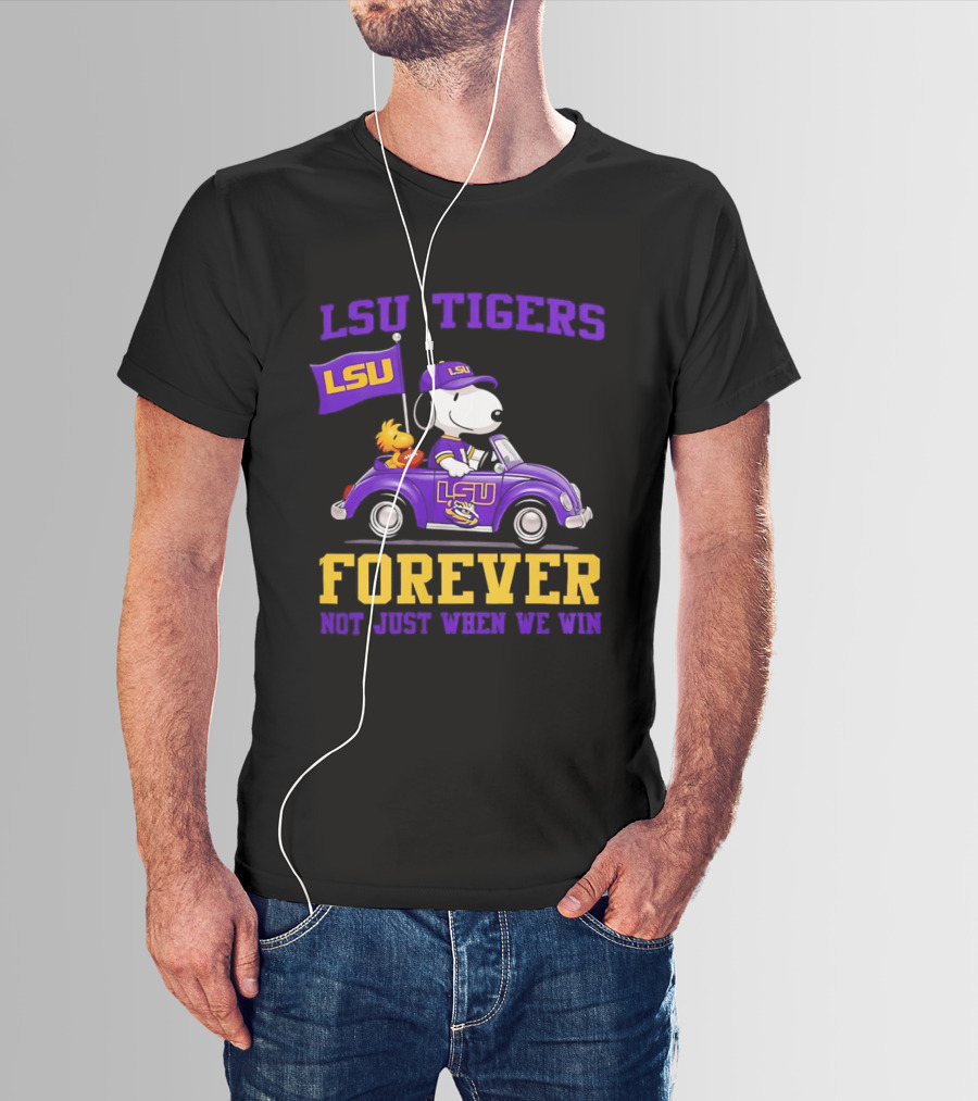 LSU Tigers Snoopy Woodstock LSU Forever Not Just When We Win T-Shirt