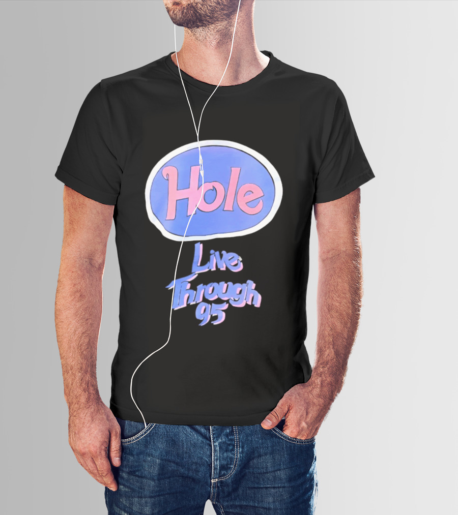 Hole Live Through 95 Tour Concert 90s Grunge Fashion T-Shirt