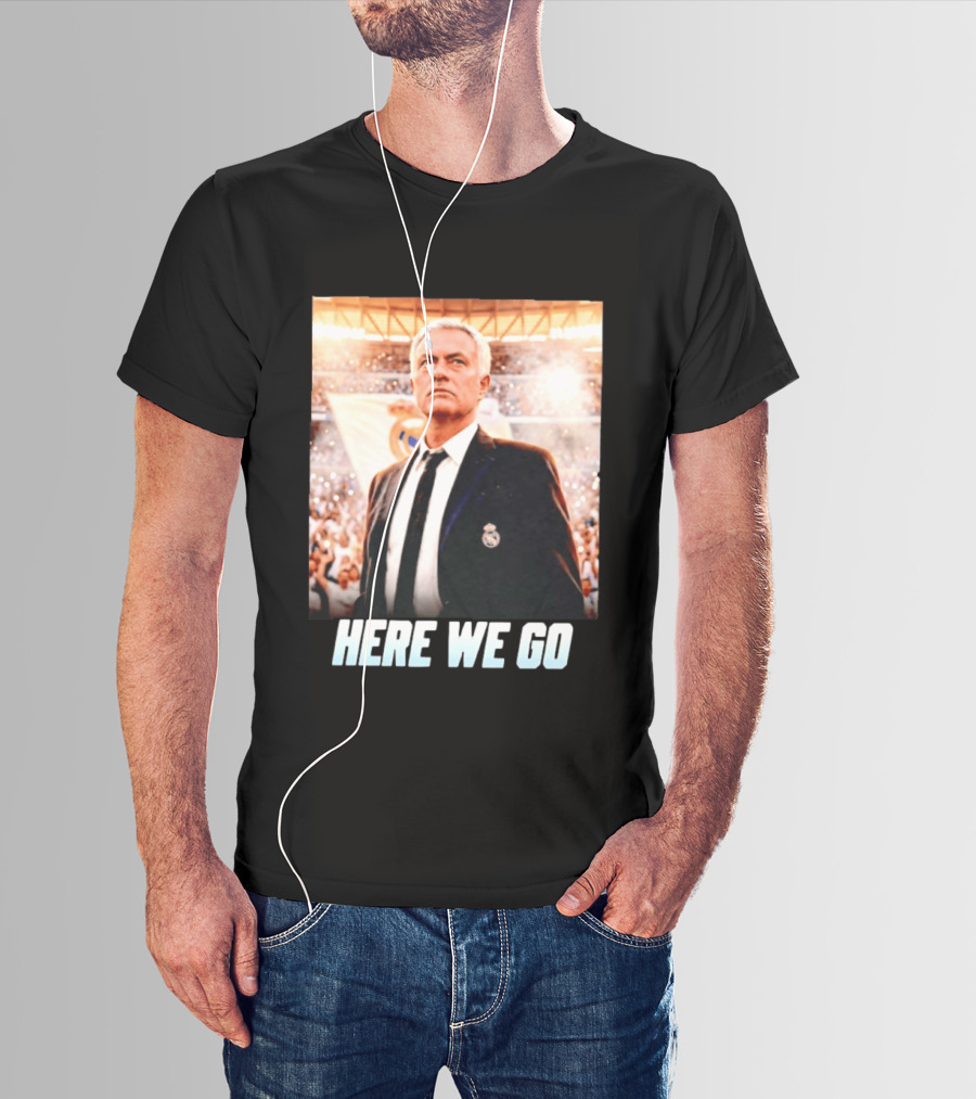 José Mourinho Return To Real Madrid Here We Go T-Shirt