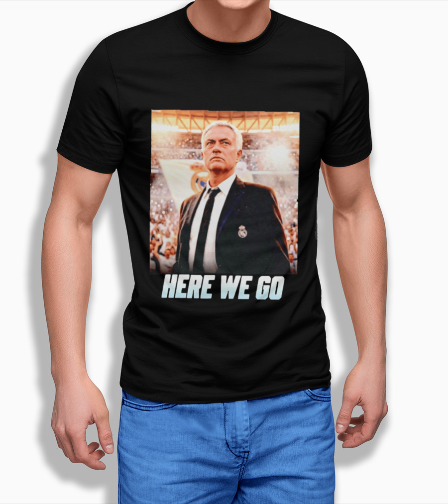 José Mourinho Return To Real Madrid Here We Go T-Shirt