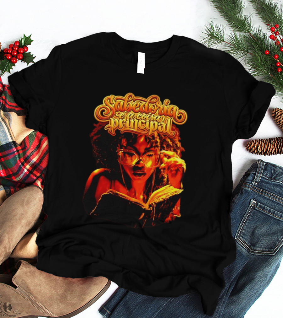 Sabedoria é A Coisa Principal T-Shirt