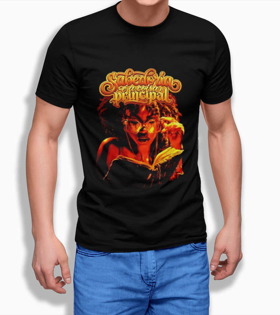 Sabedoria é A Coisa Principal T-Shirt