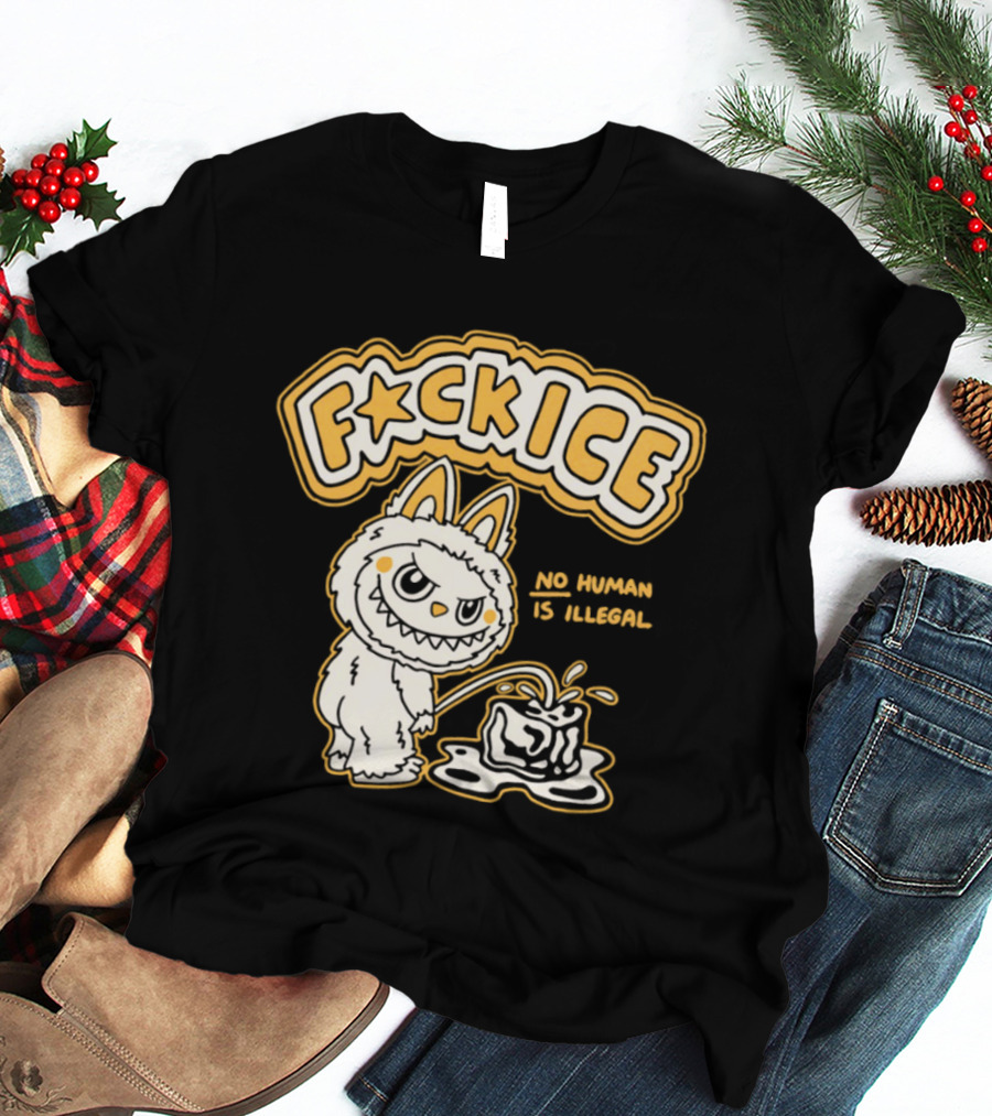 Fck Ice No Human Is Illegal Meme Labubu T-Shirt