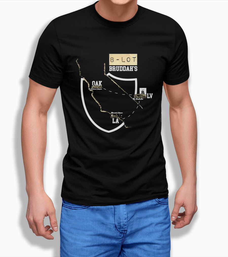 Las Vegas Raiders B Lot Bruddah's OAK LV LA California Map T-Shirt