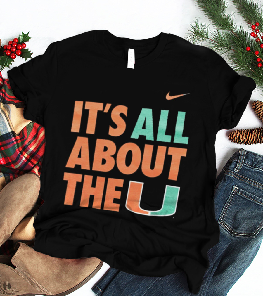 University Of Miami Hurricanes It's All About The U Nike T-Shirt