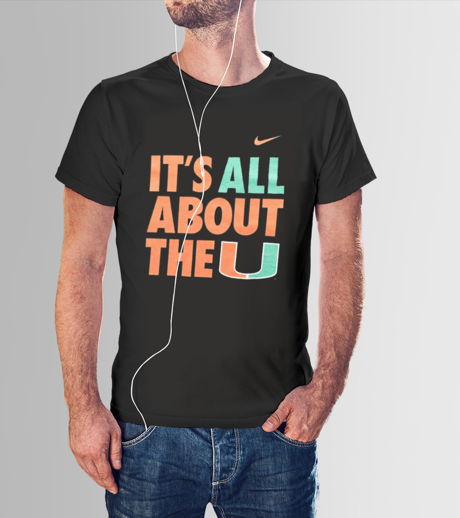 University Of Miami Hurricanes It's All About The U Nike T-Shirt
