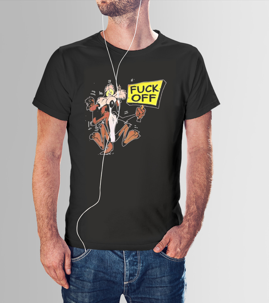 Wile E. Coyote Looney Tunes Fuck Off Sign T-Shirt