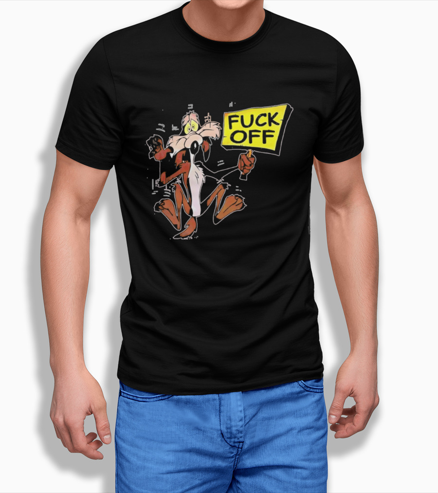 Wile E. Coyote Looney Tunes Fuck Off Sign T-Shirt