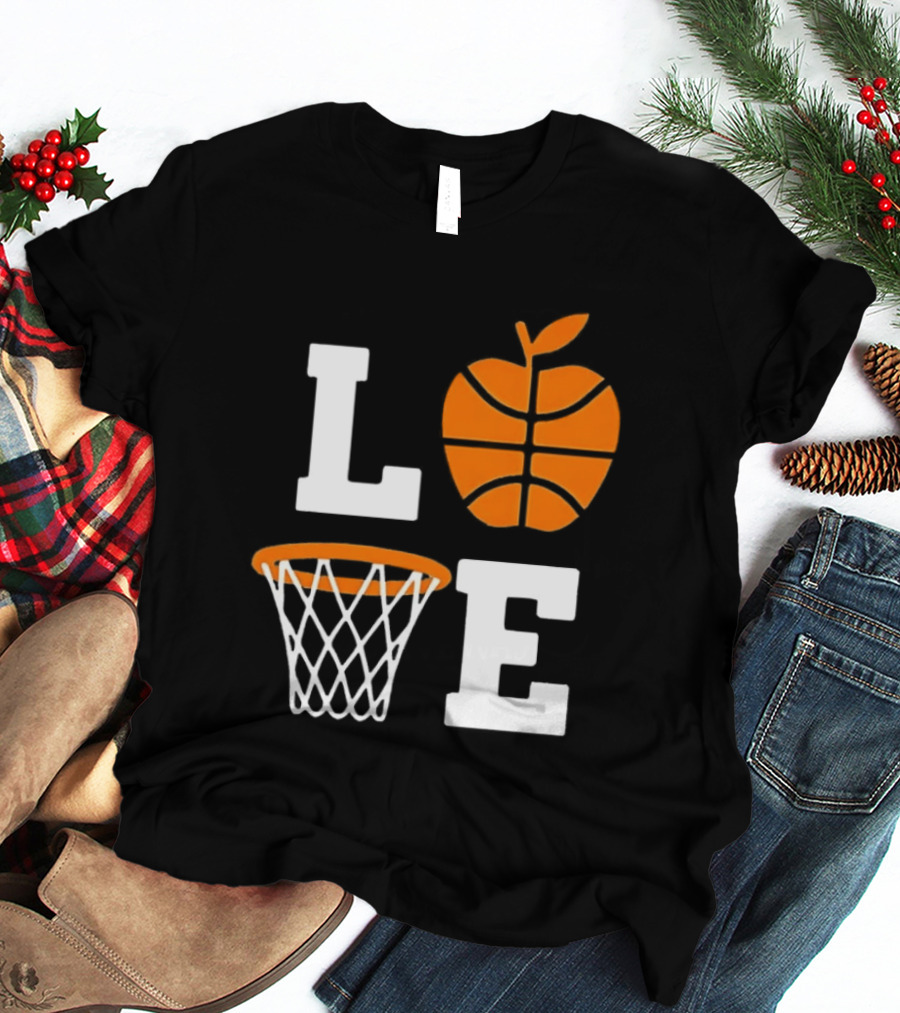 Love Apple Basketball Net Coach Teacher Player School Court Gameday T-Shirt
