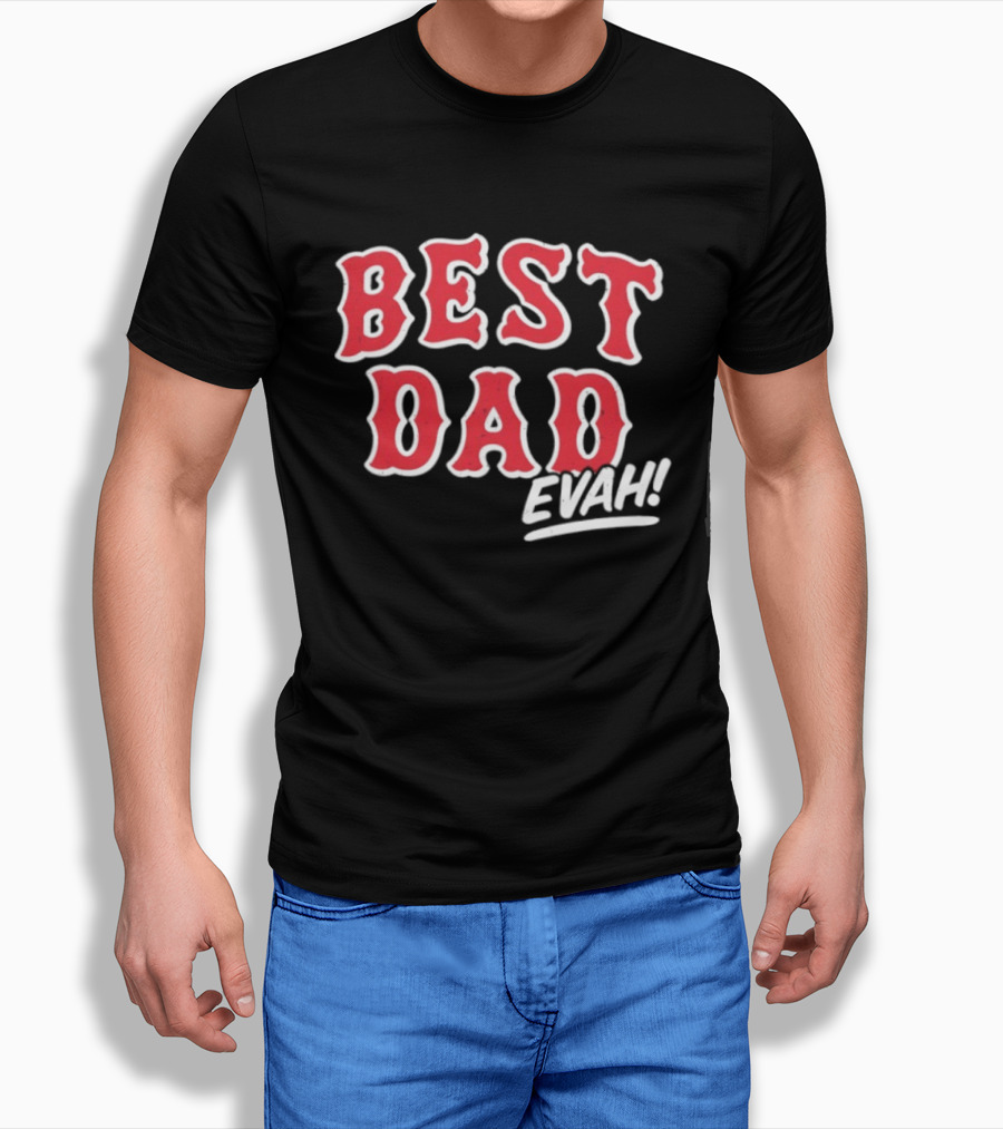 Best Dad Evah Baseball Home Team Fan T-Shirt